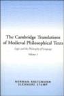 Image for The Cambridge Translations of Medieval Philosophical Texts: Volume 1, Logic and the Philosophy of Language