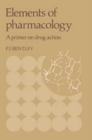 Image for Elements of Pharmacology : A Primer on Drug Action