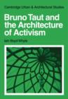 Image for Bruno Taut and the Architecture of Activism