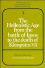 Image for The Hellenistic Age from the Battle of Ipsos to the Death of Kleopatra VII