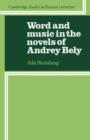 Image for Word and Music in the Novels of Andrey Bely
