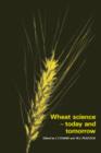 Image for Wheat Science - Today and Tomorrow