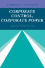 Image for Corporate Control, Corporate Power : A Twentieth Century Fund Study