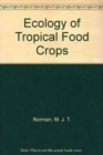 Image for Ecology of Tropical Food Crops