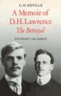 Image for A Memoir of D. H. Lawrence : &#39;The Betrayal&#39; G. H. Neville