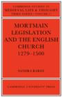 Image for Mortmain Legislation and the English Church 1279-1500