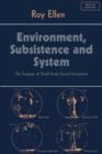 Image for Environment, Subsistence and System : The Ecology of Small-Scale Social Formations