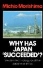 Image for Why Has Japan &#39;Succeeded&#39;? : Western Technology and the Japanese Ethos
