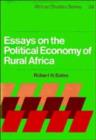 Image for Essays on the Political Economy of Rural Africa