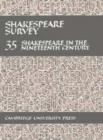 Image for Shakespeare Survey: Volume 35, Shakespeare in the Nineteenth Century