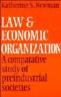Image for Law and Economic Organization : A Comparative Study of Preindustrial Studies