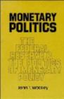 Image for Monetary Politics : The Federal Reserve and the Politics of Monetary Policy