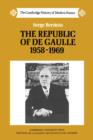 Image for The Republic of de Gaulle 1958–1969