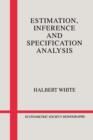 Image for Estimation, Inference and Specification Analysis