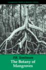 Image for The Botany of Mangroves