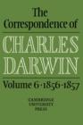 Image for The Correspondence of Charles Darwin: Volume 6, 1856-1857