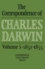 Image for The Correspondence of Charles Darwin: Volume 5, 1851-1855