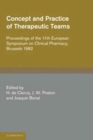 Image for Concept and Practice of Therapeutic Teams : Proceedings of the 11th European Symposium on Clinical Pharmacy, Brussels 1982