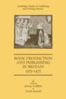 Image for Book Production and Publishing in Britain 1375-1475