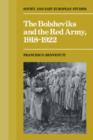Image for The Bolsheviks and the Red Army 1918-1921