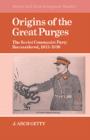 Image for Origins of the Great Purges : The Soviet Communist Party Reconsidered, 1933-1938