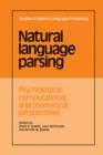 Image for Natural Language Parsing : Psychological, Computational, and Theoretical Perspectives