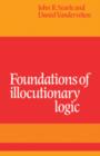 Image for Foundations of Illocutionary Logic