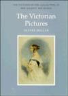 Image for The Victorian Pictures in the Collection of Her Majesty The Queen
