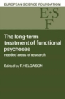 Image for The Long-Term Treatment of Functional Psychoses