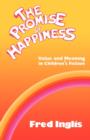 Image for The promise of happiness  : value and meaning in children&#39;s fiction