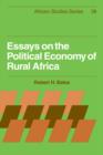 Image for Essays on the political economy of rural Africa