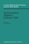 Image for Commutative Algebra : Durham 1981