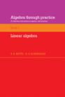 Image for Algebra Through Practice: Volume 4, Linear Algebra : A Collection of Problems in Algebra with Solutions