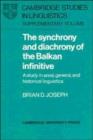 Image for The Synchrony and Diachrony of the Balkan Infinitive