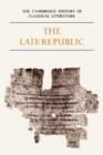 Image for The Cambridge History of Classical Literature: Volume 2, Latin Literature, Part 2, The Late Republic