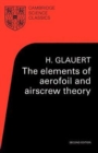 Image for The Elements of Aerofoil and Airscrew Theory
