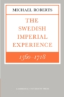 Image for The Swedish Imperial Experience 1560–1718