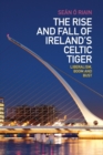 Image for The Rise and Fall of Ireland&#39;s Celtic Tiger