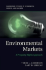 Image for Environmental Markets : A Property Rights Approach