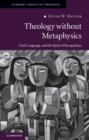 Image for Theology without metaphysics  : God, language and the spirit of recognition