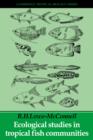 Image for Ecological Studies in Tropical Fish Communities