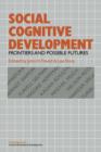 Image for Social Cognitive Development : Frontiers and Possible Futures