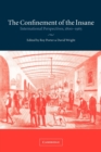 Image for The confinement of the insane  : international perspectives, 1800-1965