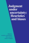 Image for Judgment under Uncertainty : Heuristics and Biases