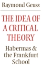 Image for The Idea of a Critical Theory