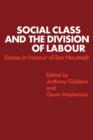 Image for Social Class and the Division of Labour : Essays in Honour of Ilya Neustadt