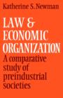 Image for Law and Economic Organization : A Comparative Study of Preindustrial Studies