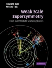 Image for Weak scale supersymmetry  : from superfields to scattering events