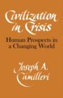 Image for Civilization in Crisis : Human Prospects in a Changing World