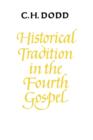 Image for Historical Tradition in the Fourth Gospel
